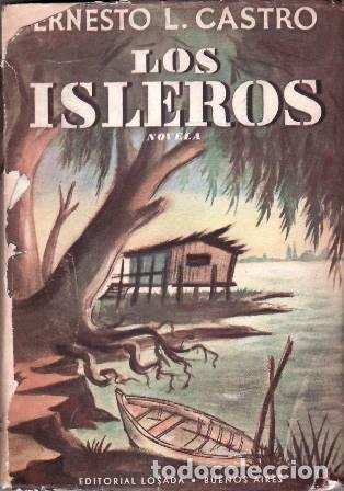 Libros: CASTRO, Ernesto L..- - Los isleros. Novela. - Foto 1