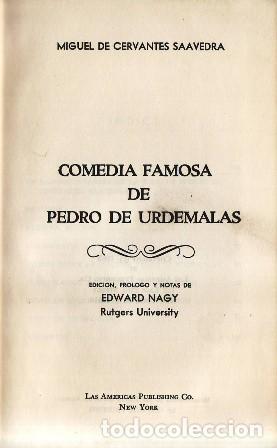 B&uuml;cher: CERVANTES, Miguel de.- - Comedia famosa de Pedro Urdemalas. Edici&oacute;n cr&iacute;tica de E. Nagy.
