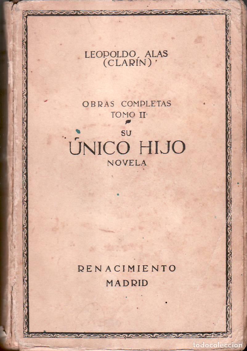 B&uuml;cher: CLARIN (Leopoldo Alas).- - Un &uacute;nico hijo. Obras completas, t. II.