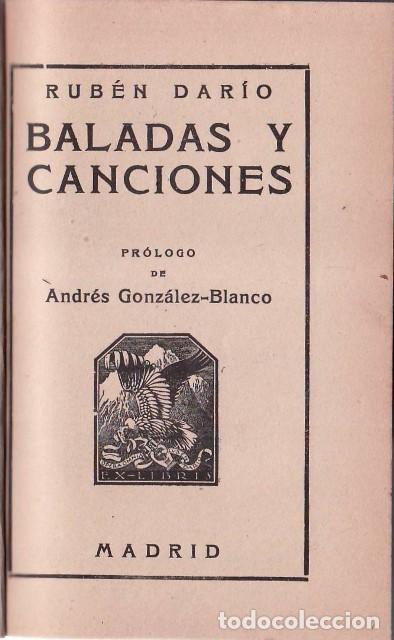 Libros: DARIO, Rub&eacute;n.- - Baladas y canciones. Pr&oacute;logo de A. Gonz&aacute;lez Blanco. - Foto 1