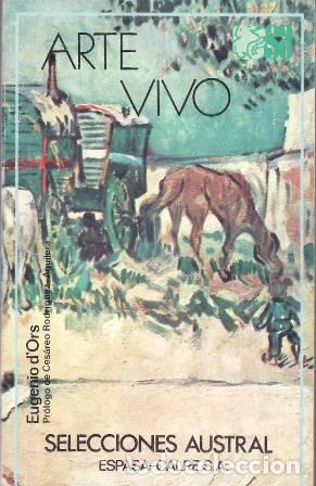 Libros: D'ORS, Eugenio.- - Arte vivo. Los precursores del arte contempor&aacute;neo. Pr&oacute;logo de Ces&aacute;reo Rodr&iacute;guez A