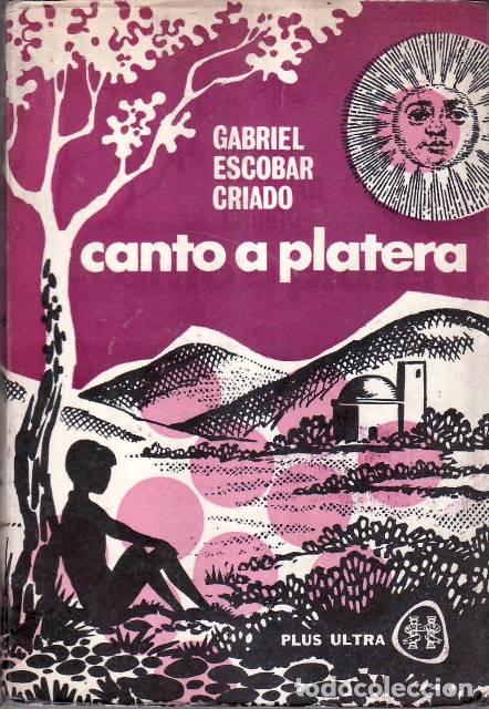 Libros: ESCOBAR CRIADO, Gabriel.- - Canto a platera. Poes&iacute;a.