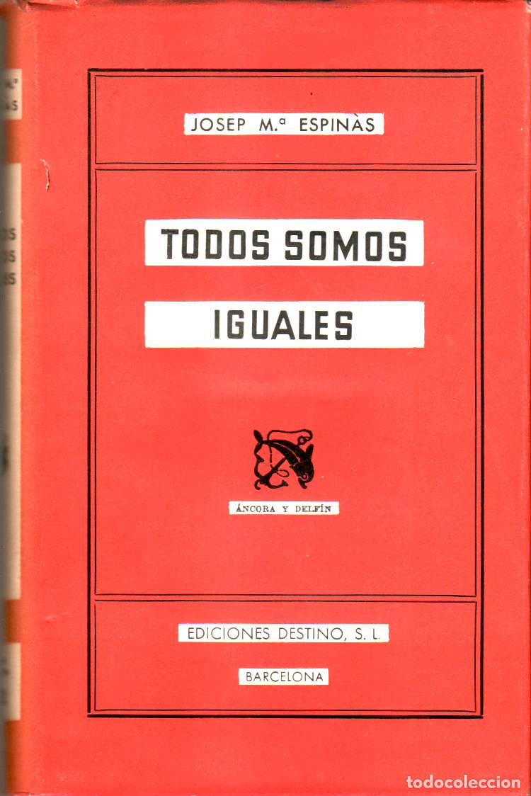 Libros: ESPINAS, Josep M&ordf;.- - Todos somos iguales. Novela. - Foto 1