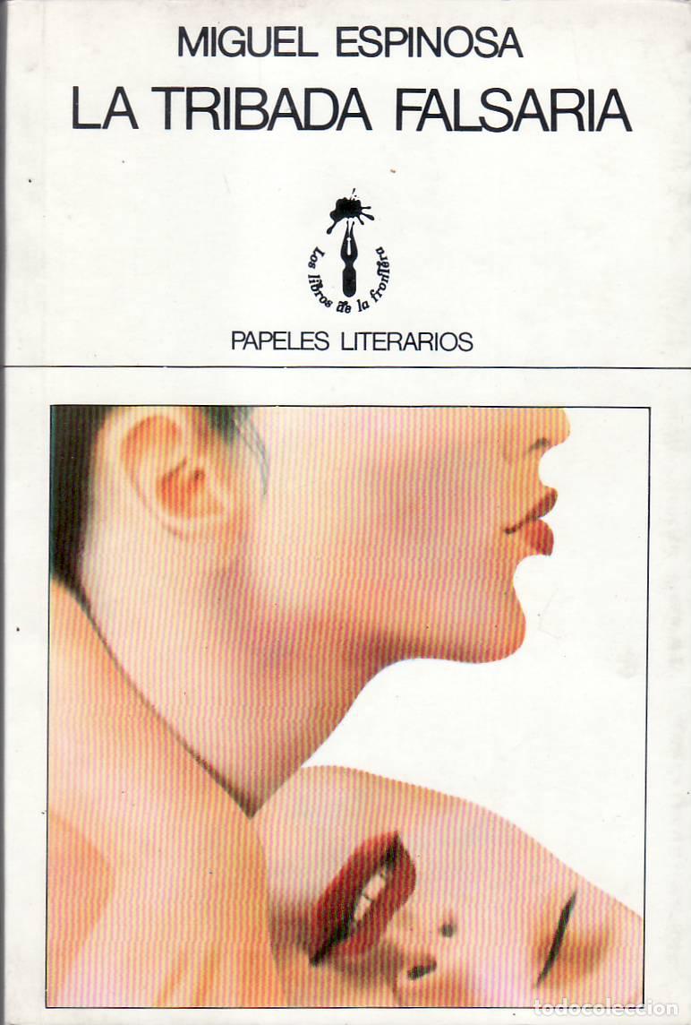 B&uuml;cher: ESPINOSA, Miguel.- - La tr&iacute;bada falsaria. Novela.