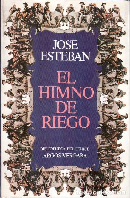 Libros: ESTEBAN, Jos&eacute;.- - El himno de riego. Novela. - Foto 1