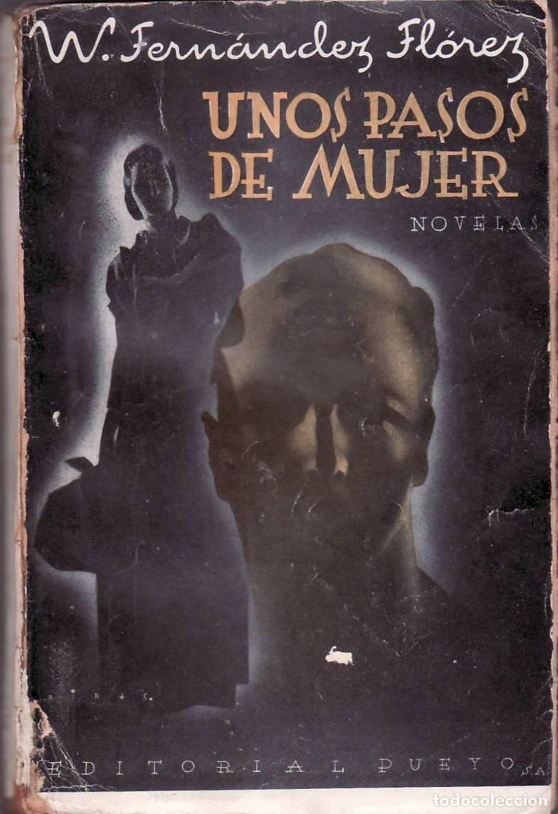 Libros: FERNANDEZ FLOREZ, W.- - Unos pasos de mujer. - Foto 1