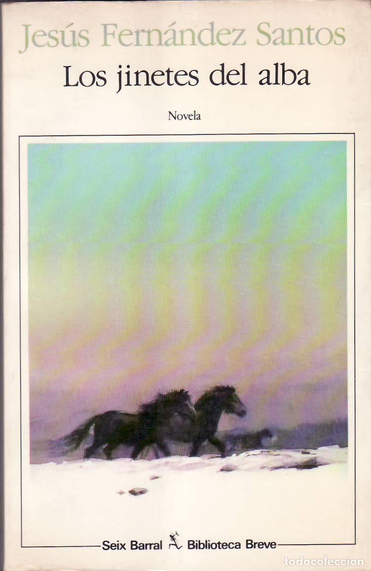 Libros: FERNANDEZ SANTOS, Jes&uacute;s.- - Los jinetes del alba. Novela. - Foto 1