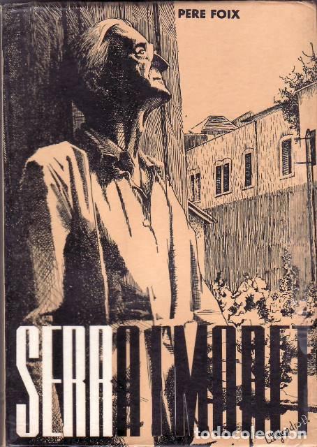 Libros: FOIX, Pere.- - Serra i Moret. Texto en catal&aacute;n. - Foto 1