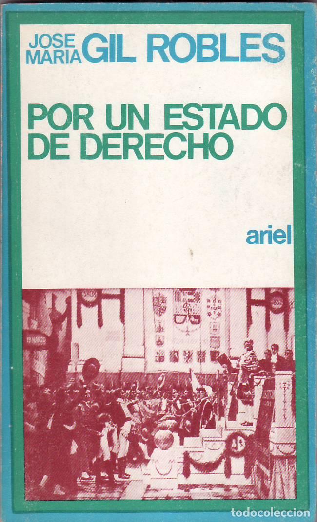 Libros: GIL ROBLES, Jos&eacute; Mar&iacute;a.- - Por un estado de derecho.
