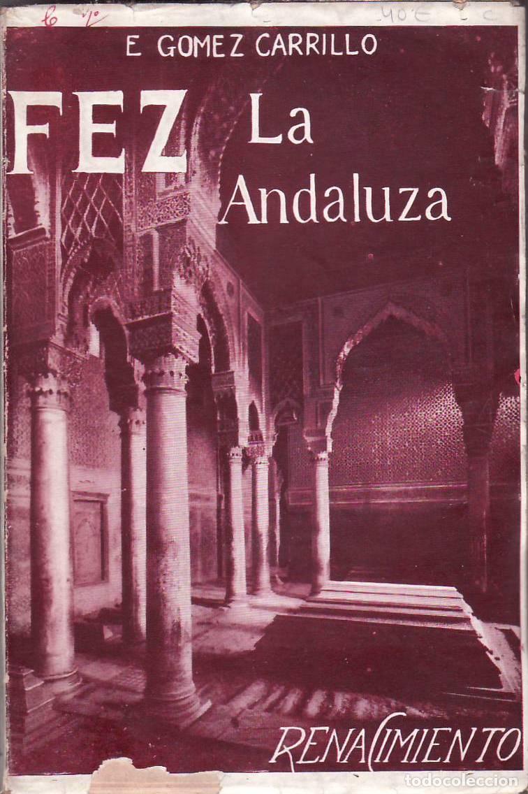 Libros: GOMEZ CARRILLO, E.- - Fez, la andaluza. - Foto 1