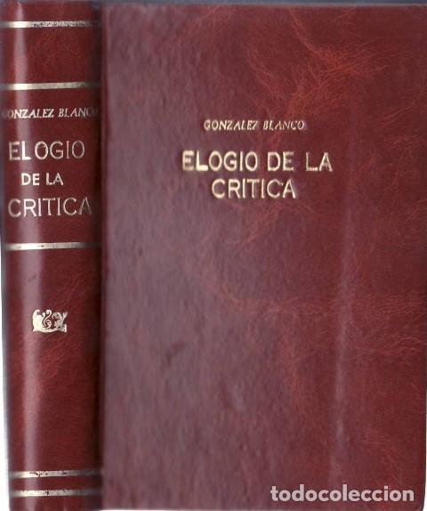 Libri di seconda mano: GONZALEZ BLANCO, Andr&eacute;s.- - Elogio de la cr&iacute;tica (Ensayos diversos).