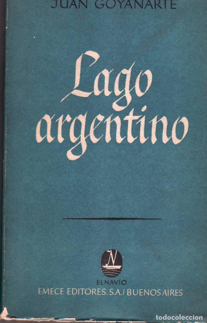 Libri di seconda mano: GOYANARTE, Juan.- - Lago argentino.