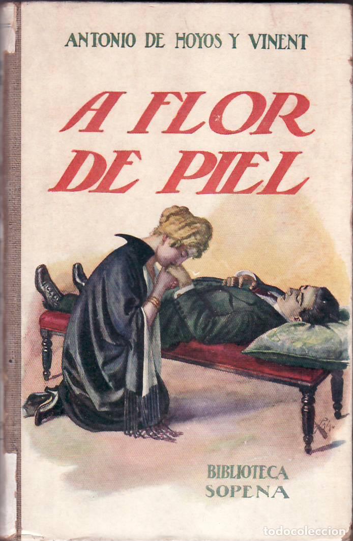 Libros: HOYOS Y VINENT, Antonio de.- - A flor de piel. Novela. - Foto 1