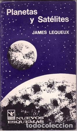 Libri di seconda mano: LEQUEUX, James.- - Planetas y sat&eacute;lites.