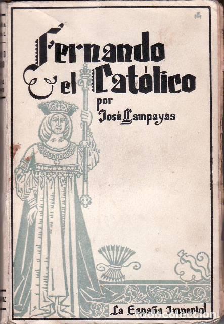 Libros: LLAMPAY&Aacute;S, Jos&eacute;.- - Fernando el Cat&oacute;lico. - Foto 1