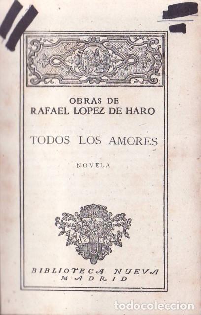 Libros: LOPEZ DE HARO, Rafael.- - Todos los amores. - Foto 1