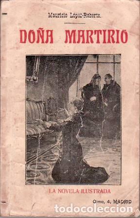 Libros: LOPEZ ROBERTS, Mauricio.- - Do&ntilde;a Martirio. Novela. - Foto 1