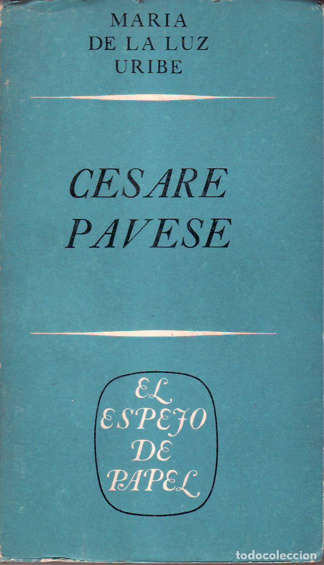 Libros: LUZ URIBE, Mar&iacute;a de la.- - Cesare Pavese. - Foto 1