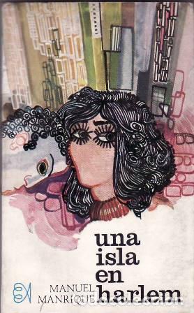 Livros em segunda m&atilde;o: MANRIQUE, Manuel.- - Una isla en Harlem (Novela).