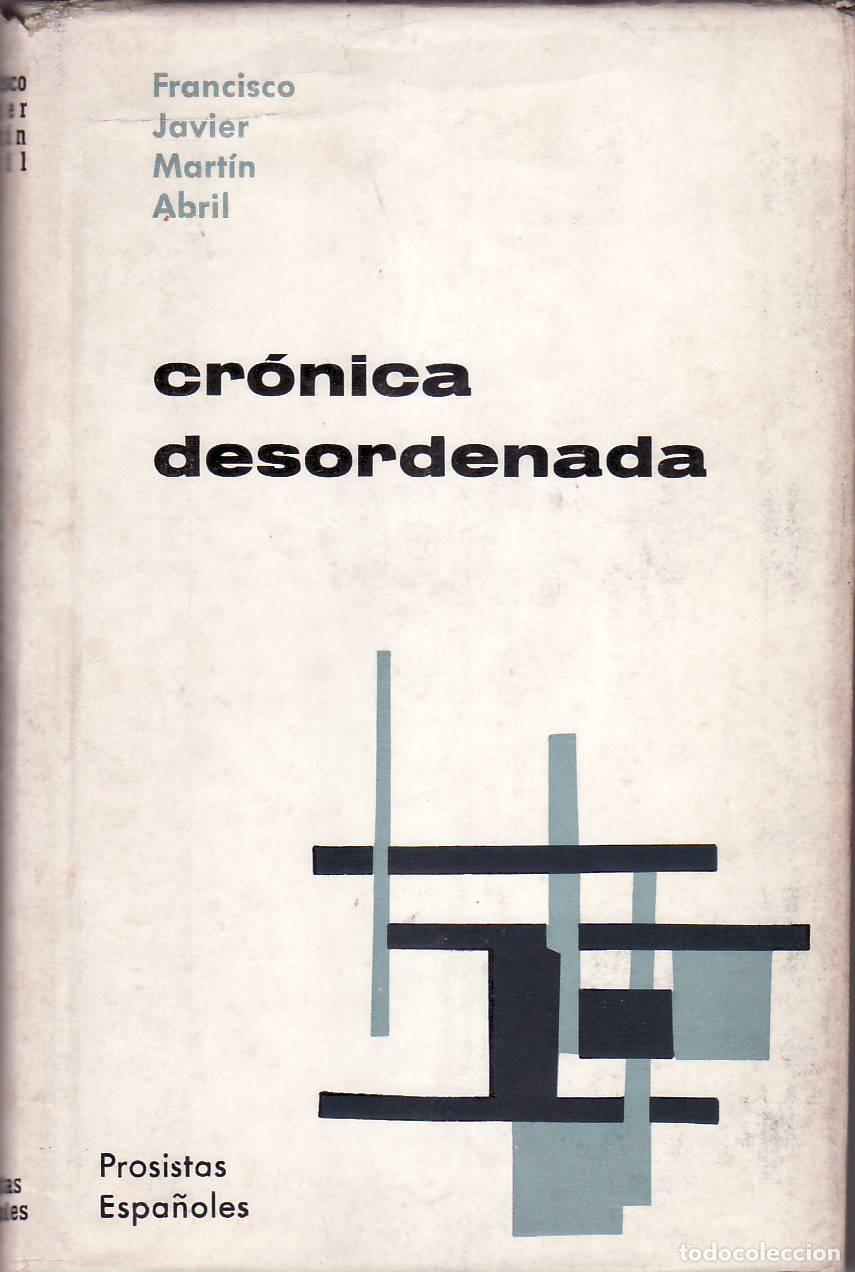 B&uuml;cher: MARTIN ABRIL, Francisco Javier.- - Cr&oacute;nica desordenada.