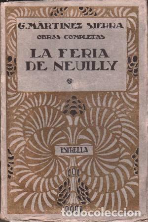 B&uuml;cher: MART&Iacute;NEZ SIERRA, G.- - La feria de Neuilly. Ornamentaci&oacute;n de Fontanals. Ilustraciones fuera de p&aacute;gin