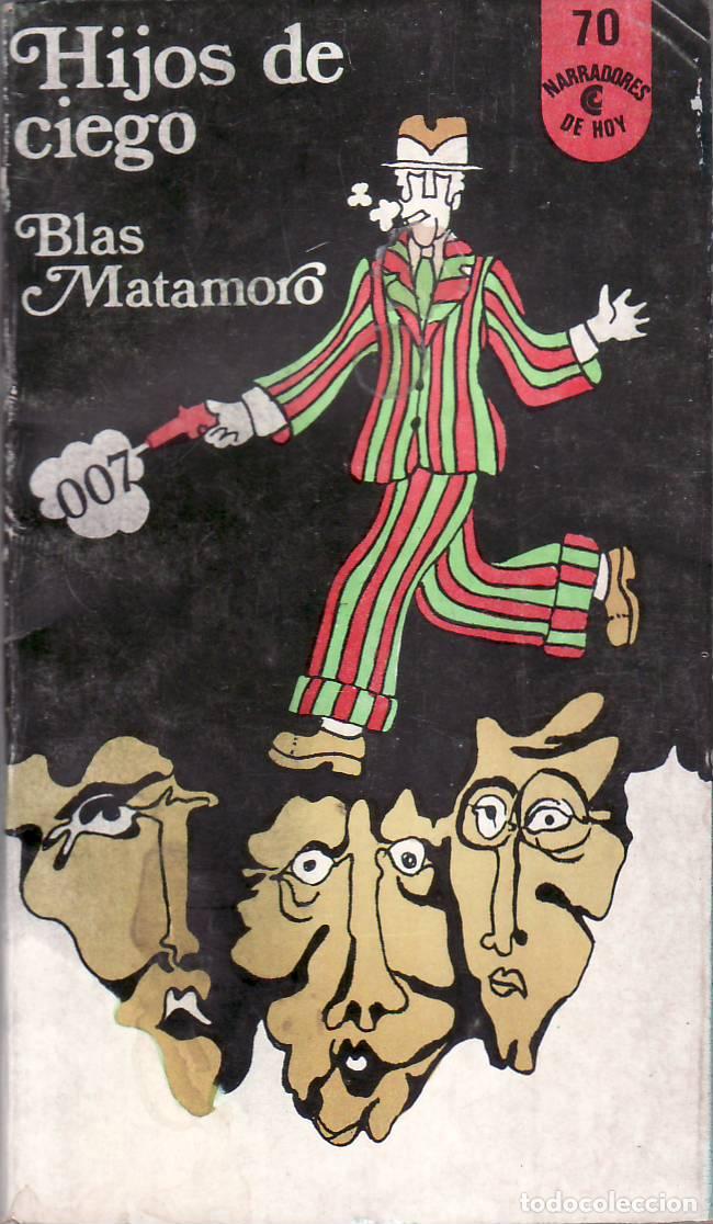 Libros: MATAMORO, Blas.- - Hijos de ciego. - Foto 1