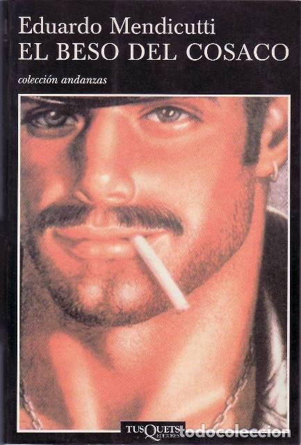 Libros: MENDICUTTI, Eduardo.- - El beso del cosaco. Novela. - Foto 1