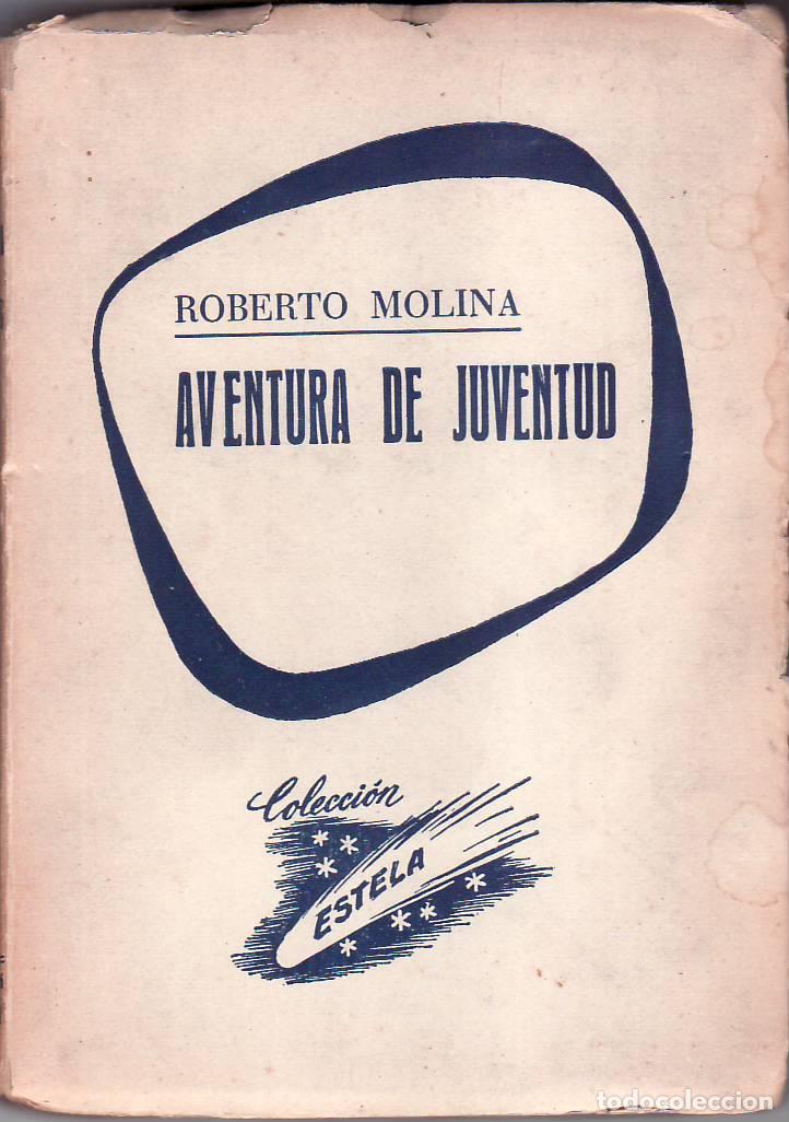 Libros: MOLINA, Roberto.- - Aventura de juventud. - Foto 1