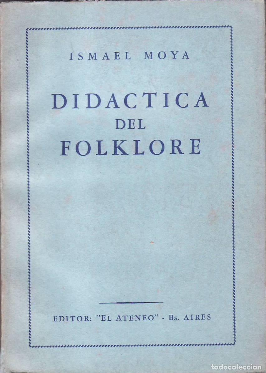 Libros: MOYA, Ismael.- - Did&aacute;ctica del folklore. - Foto 1