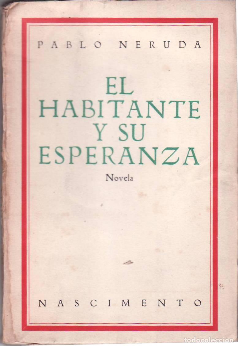 Libros: NERUDA, Pablo.- - El habitante y su esperanza. - Foto 1