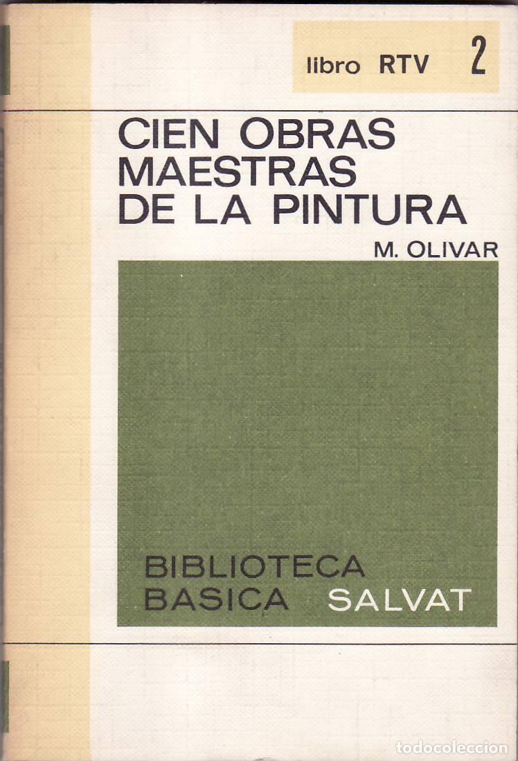 Libri di seconda mano: OLIVAR, M.- - Cien obras maestras de la pintura.