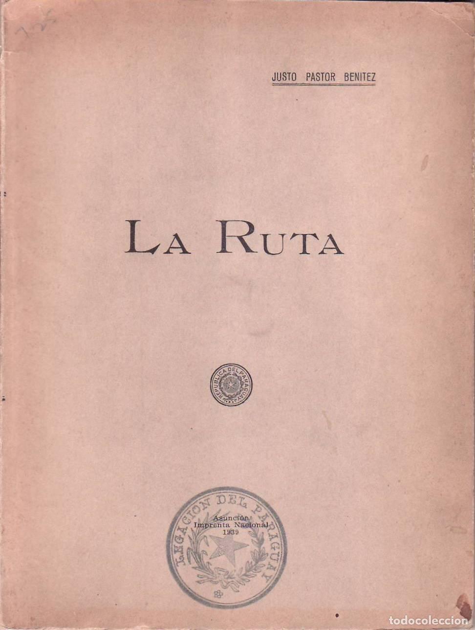 Libri di seconda mano: PASTOR BEN&Iacute;TEZ, Justo.- - La ruta (Texto de lectura para las Escuelas primarias).