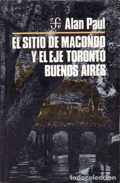 Libros: PAUL, Alan.- - El sitio de Macondo y el eje Toronto-Buenos Aires. - Foto 1