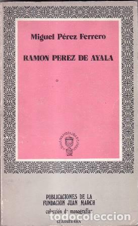 Libros: PEREZ FERRERO, Miguel.- - Ram&oacute;n P&eacute;rez de Ayala. - Foto 1
