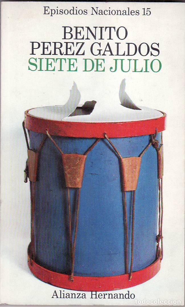 Libros: PEREZ GALDOS, Benito.- - Siete de Julio. Novela. - Foto 1