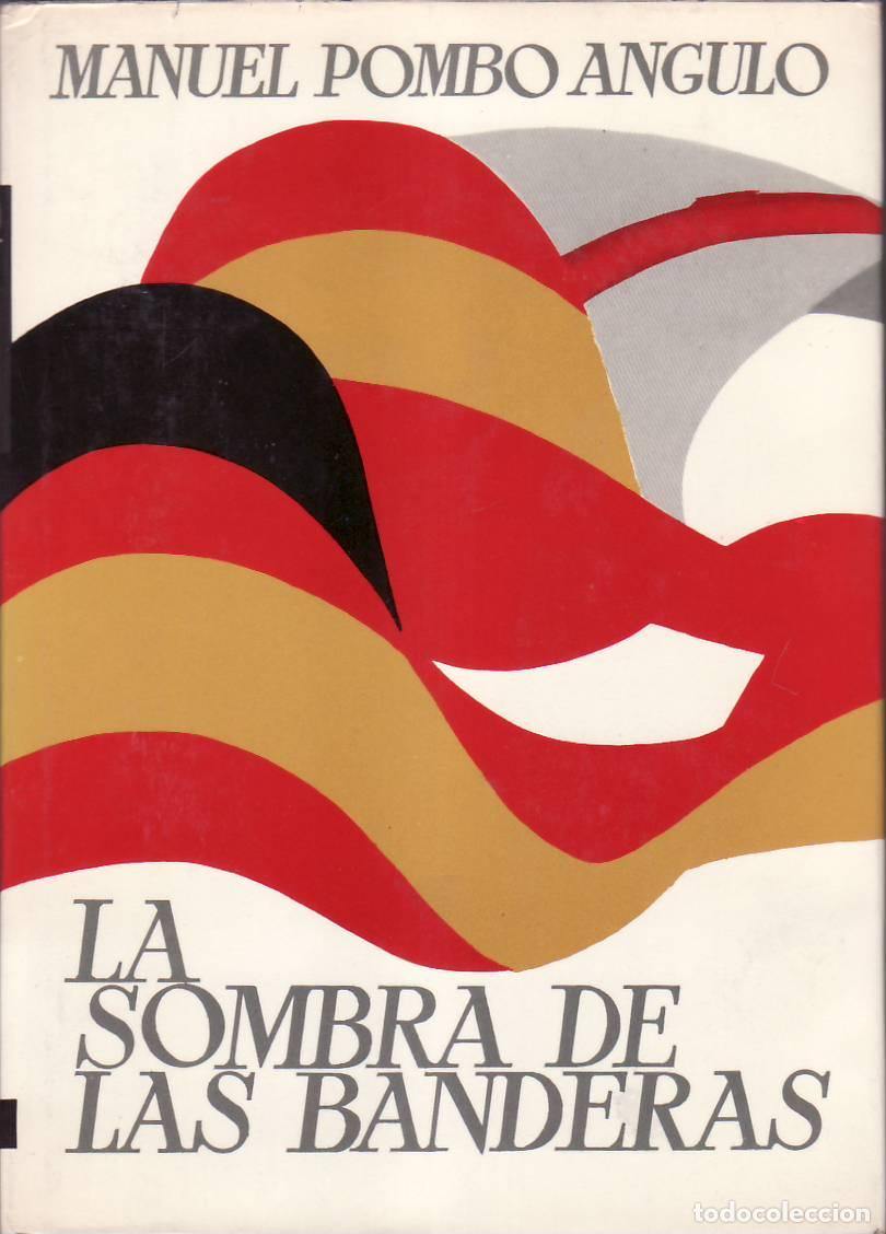 books: POMBO ANGULO, Manuel.- - La sombra de las banderas. Novela. Premio Ateneo de Sevilla 1969.