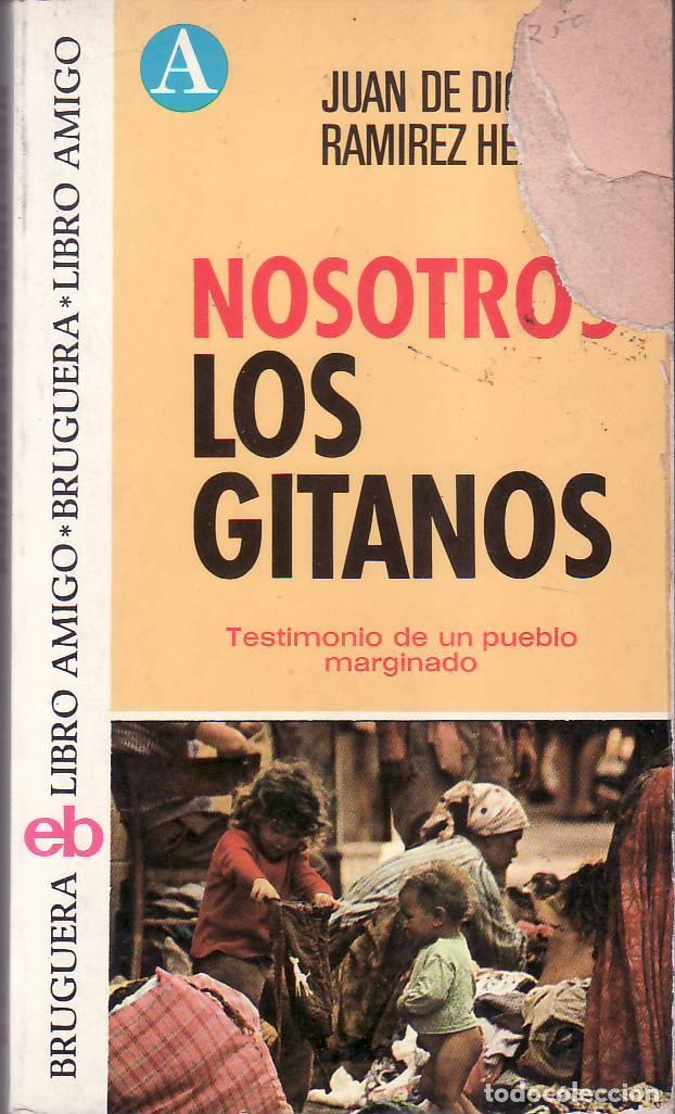 books: RAMIREZ HEREDIA, Juan de Dios.- - Nosotros los gitanos. Testimonio de un pueblo marginado. Pr&oacute;logo d