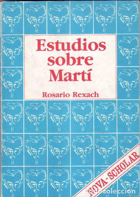Libros: REXACH, Rosario.- - Estudios sobre Mart&iacute;. - Foto 1
