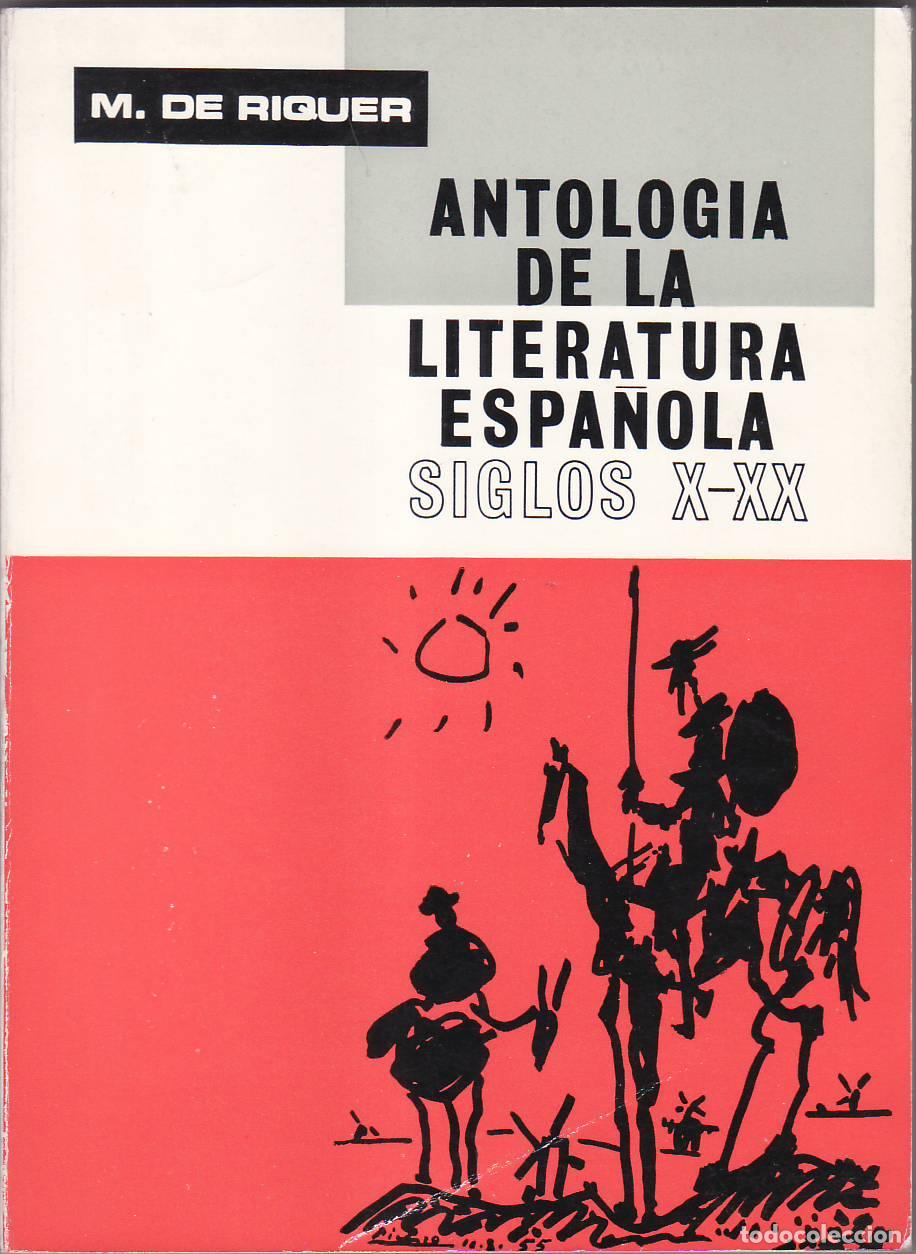 Livres: RIQUER, Mart&iacute;n de.- - Antolog&iacute;a de la literatura espa&ntilde;ola. Siglos X-XX.