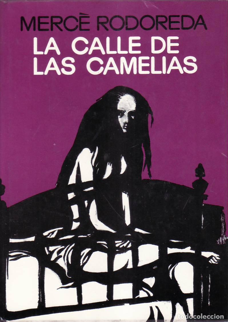 Libros: RODOREDA, Merc&eacute;.- - La calle de las camelias. - Foto 1