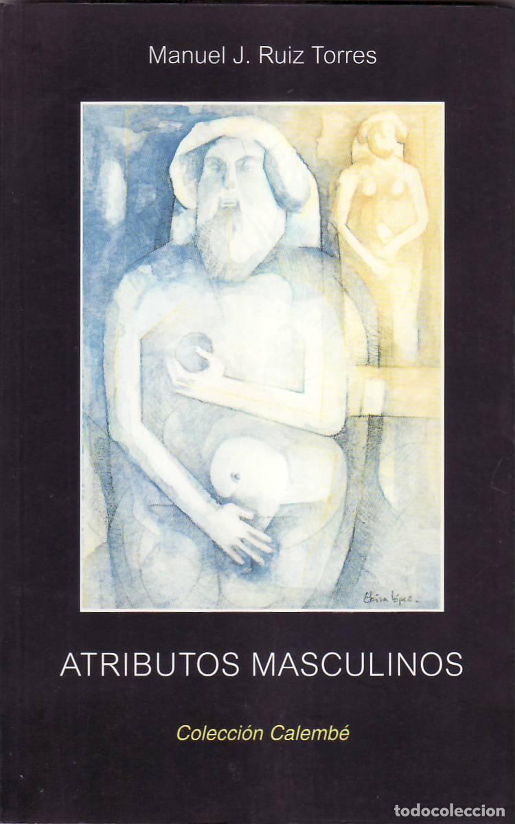 Libri di seconda mano: RUIZ TORRES, Manuel J.- - Atributos masculinos (Relatos).