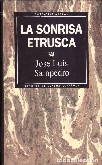 Libri di seconda mano: SAMPEDRO, Jos&eacute; Luis.- - La sonrisa estrusca. Novela.