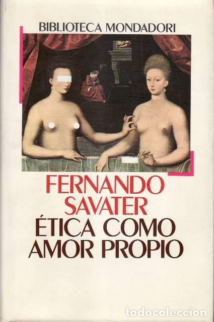 Libros: SAVATER, Fernando.- - Etica como amor propio. - Foto 1