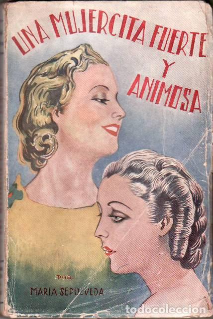 Libros: SEPULVEDA, Mar&iacute;a.- - Una mujercita fuerte y animosa.