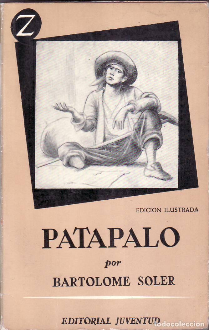 Libros: SOLER, Bartolom&eacute;.- - Patapalo (Novela). - Foto 1