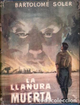 Libros: SOLER, Bartolom&eacute;.- - La llanura muerta. - Foto 1