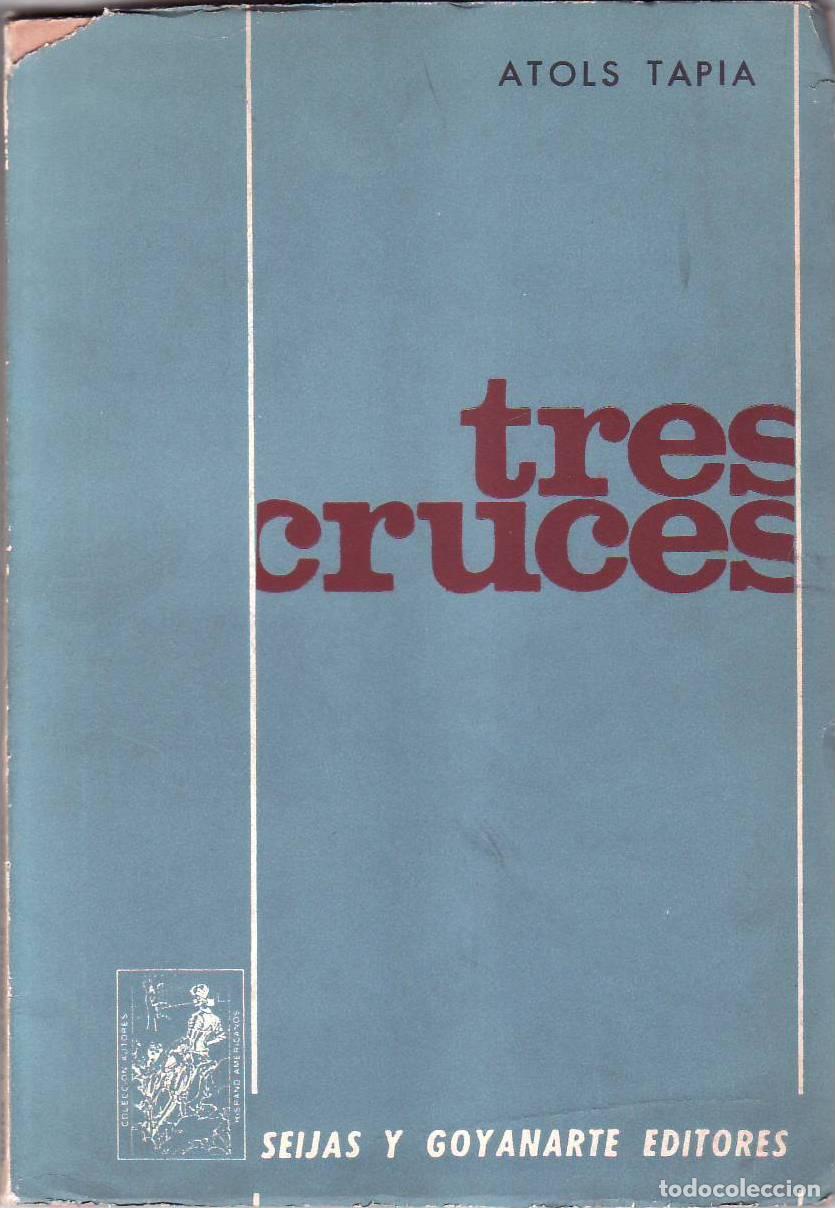 Libri di seconda mano: TAPIA, Atols.- - Tres cruces. Cuentos.