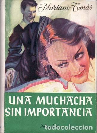 Libros: TOMAS, Mariano.- - Una muchacha sin importancia. Novela. - Foto 1