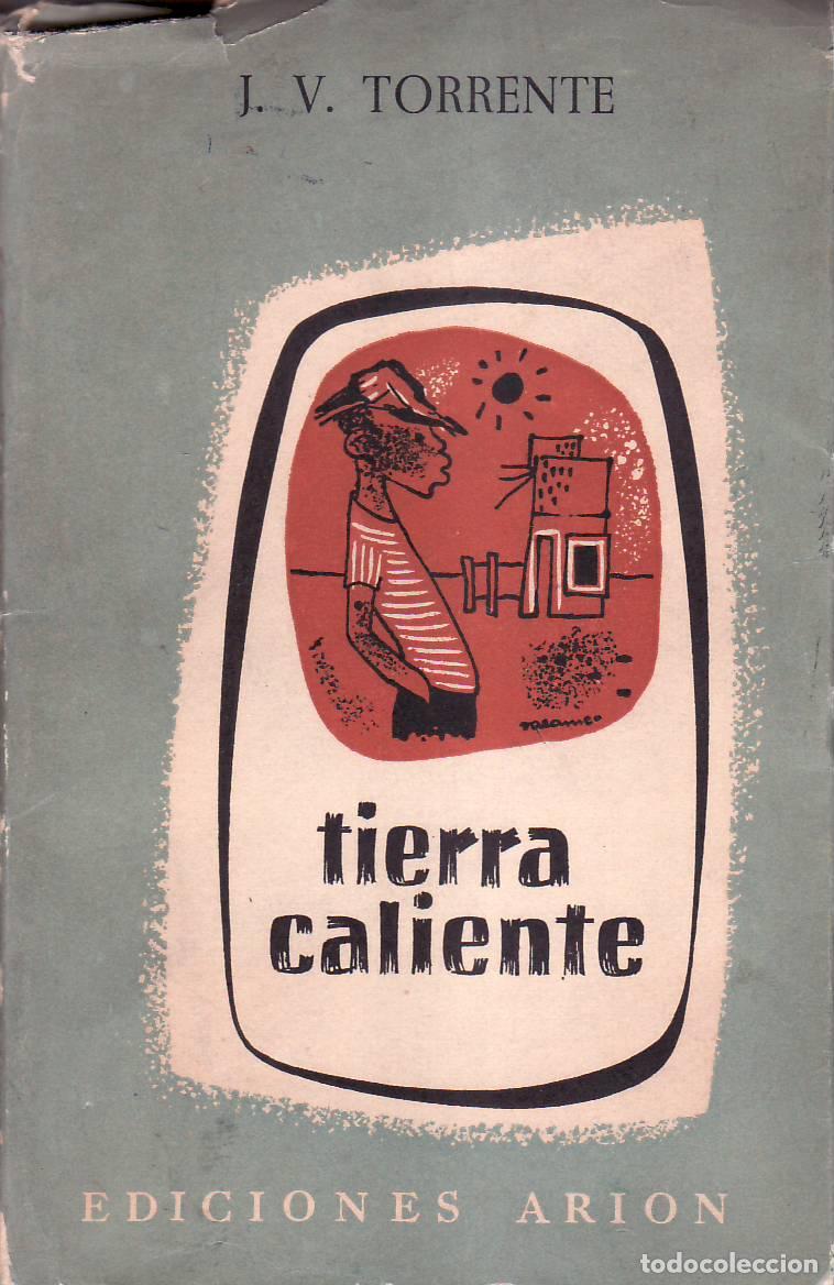 Libros: TORRENTE, Jos&eacute; Vicente.- - Tierra caliente. - Foto 1