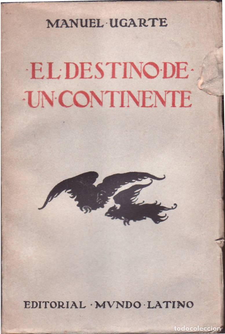 Libri di seconda mano: UGARTE, Manuel.- - El destino de un continente. (Primer libro sobre una posible comunidad de nacione